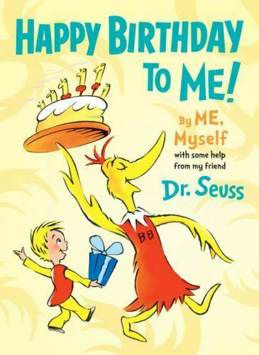 Happy Birthday to Me! by ME, Myself by Seuss (2017, Picture Book, Hardcover)