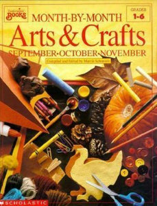 Month by Month Arts and Crafts by Marcia Schonzeit by Marcia Schonzeit | PB |