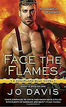 Face the Flames (Sugarland Blue Novel) by Davis, Jo