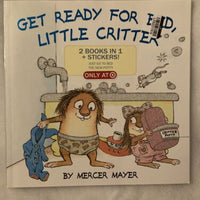 Get Ready for Bed, Little Critter Just go to bed/ The New Potty 2 book in 1