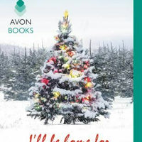 I'll Be Home for Christmas: A Twilight, Texas Novel by Wilde, Lori