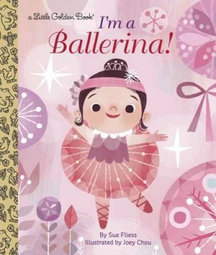 I'm a Ballerina! (Little Golden Book) - Hardcover By Fliess, Sue