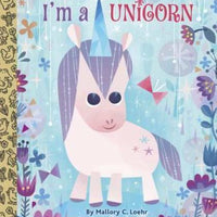 I'm a Unicorn (Little Golden Book) - Hardcover By Loehr, Mallory