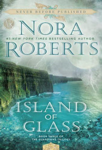 Island of Glass: Guardians Trilogy by Nora Roberts - BRAND NEW!