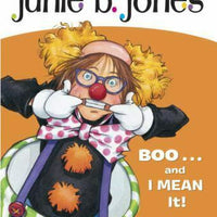 Junie B., First Grader: Boo...and I Mean It! (Junie B. Jones, No. 24)