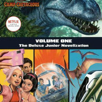 Camp Cretaceous, Volume One: The Deluxe Junior Novelization (Jurassic World: ...