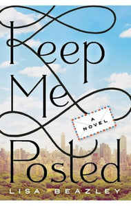 Keep Me Posted by Lisa Beazley (2017, Trade Paperback)