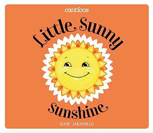 Little Sunny Sunshine / Sol Solecito (Canticos) by Jaramillo, Susie Book The