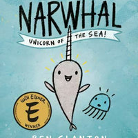 A Narwhal and Jelly Book Ser.: Narwhal : Unicorn of the Sea by Ben Clanton...