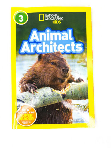 National Geographic Kid's Readers: Animal Architects Level 3 Book