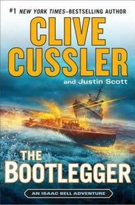 The Bootlegger (An Isaac Bell Adventure) - By Cussler, Clive