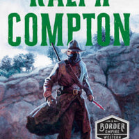 The Border Empire - Paperback By Compton, Ralph -