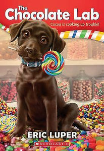 The Chocolate Lab by Eric Luper by Eric Luper | PB |