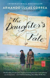 The Daughter's Tale: A Novel - Paperback By Correa, Armando Lucas