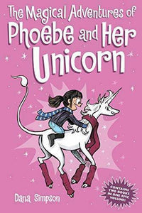 The Magical Adventures of Phoebe and Her Unicorn - Paperback - GOOD/ 2 books in 1