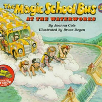 At The Waterworks (Magic School Bus) by Joanna Cole | Paperback
