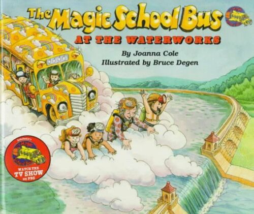 At The Waterworks (Magic School Bus) by Joanna Cole | Paperback