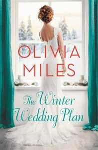 The Winter Wedding Plan : An Unforgettable Story of Love, Betrayal, and...